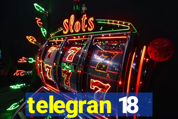 telegran 18